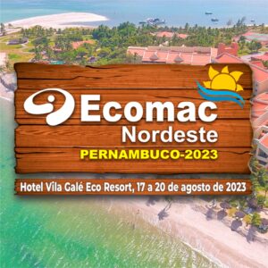 Read more about the article Ecomac Nordeste 2023 – Edição Pernambuco: Um Evento Imperdível no Vila Galé Eco Resort Cabo de Santo Agostinho