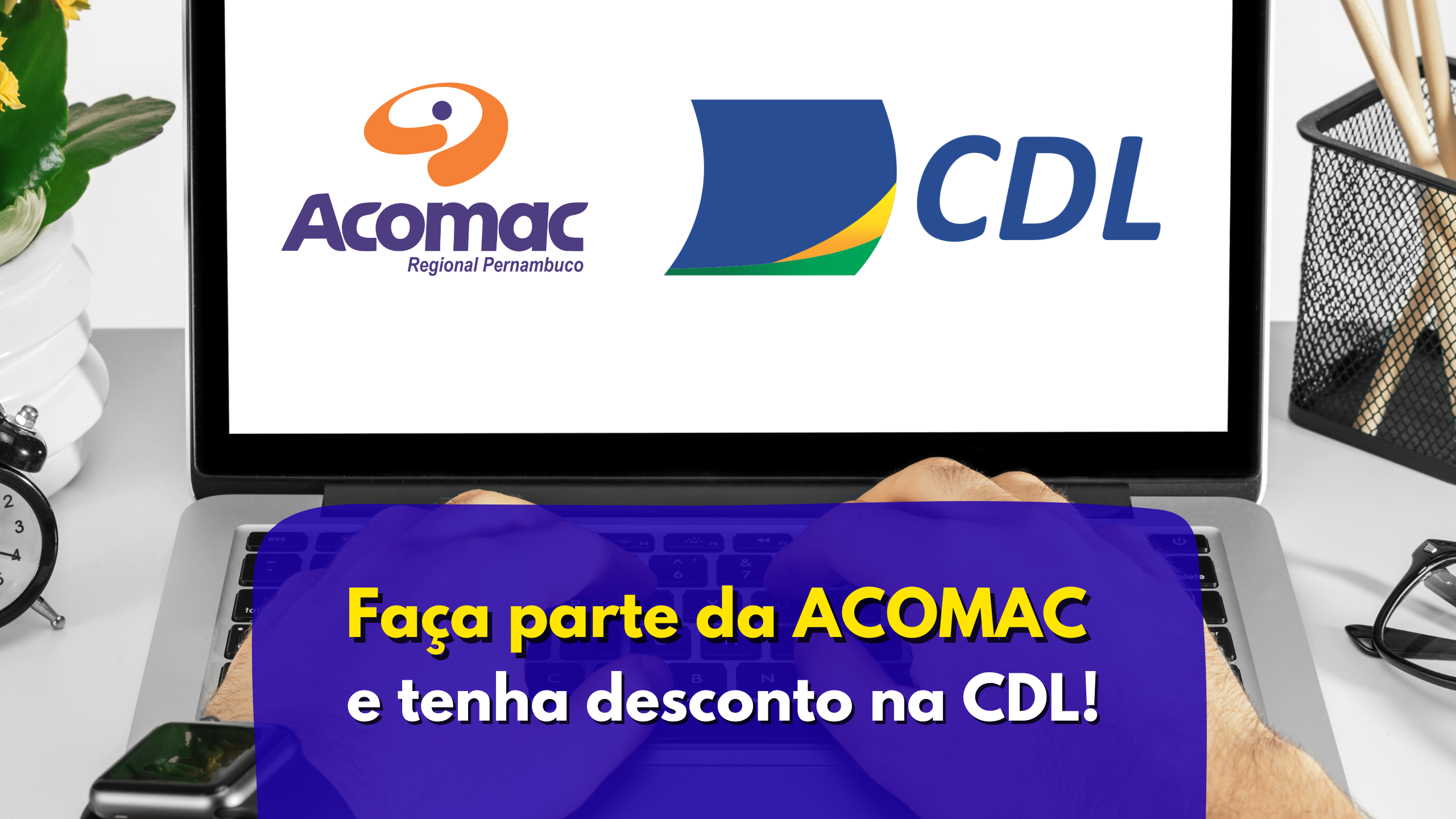 You are currently viewing Parceria ACOMAC PE e CDL Jaboatão: Descontos Exclusivos para Nossos Associados!